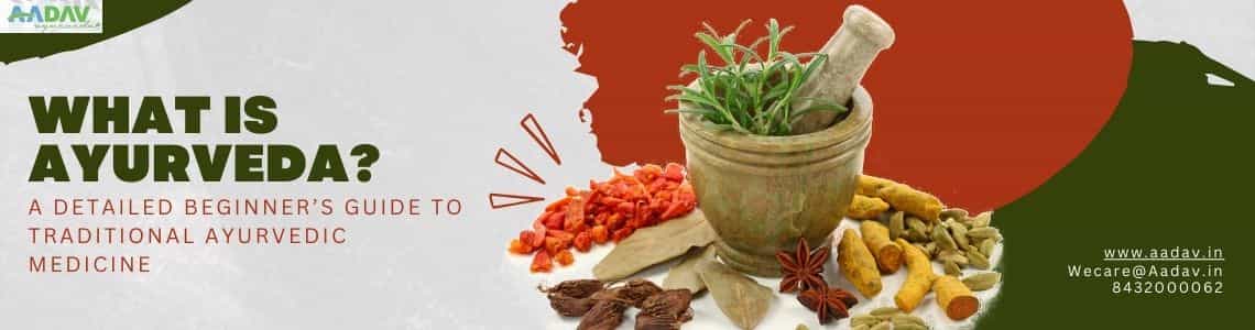 What Is Ayurveda? Treatments, Benefits , and More