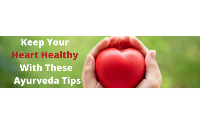 How to Keep Your Heart Healthy With Ayurvedia?